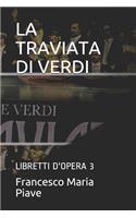 La Traviata Di Verdi: Libretti d'Opera 3(3 Libretti d'Opera)