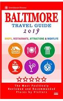 Baltimore Travel Guide 2019: Shops, Restaurants, Attractions and Nightlife in Baltimore, Maryland (City Travel Guide 2019)