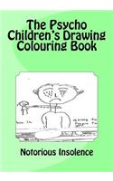 The Psycho Children's Drawing Colouring Book
