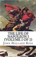 The Life of Napoleon I (Volume 2 of 2)