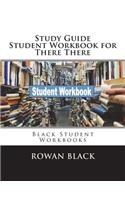 Study Guide Student Workbook for There There: Black Student Workbooks
