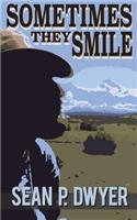 Sometimes They Smile