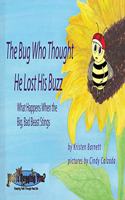 The Bug Who Thought He Lost His Buzz: What Happens When The Big Bad Beast Stings