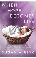 When Hope Becomes Life