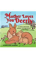 Mother Loves You Deerly