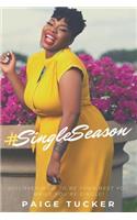 #SingleSeason