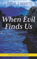 When Evil Finds Us