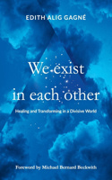 We Exist in Each Other