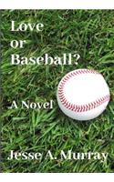 Love or Baseball?