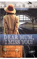 Dear Mum, I Miss You!