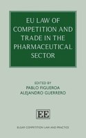 EU Law of Competition and Trade in the Pharmaceutical Sector