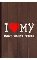 I Love My Dandie Dinmont Terrier Dog Breed Journal Notebook: Blank Lined Ruled for Writing 6x9 110 Pages