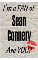 I'm a Fan of Sean Connery Are You? Creative Writing Lined Journal: Promoting Fandom and Creativity Through Journaling...One Day at a Time(85 Actors)