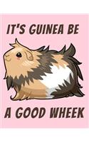 It's Guinea Be a Good Wheek Lined Notebook: Cute Pink Guinea Pig Lovers Wide Ruled Journal Notepad Birthday Gift for Girls Teenagers Women 120 Pages 8.5 X 11