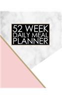 52 Week Daily Meal Planner: Elegant Pink Gold and Marble Meal Planner Helps Plan and Prepare Tasty Meals for Your Family. with Recipe Lists and Budget Tracker to Keep Your Fami