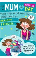 For My Mum on Mothers Day Healthy Exercise
