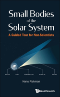 Small Bodies of the Solar System: A Guided Tour for Non-Scientists