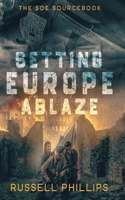 Setting Europe Ablaze