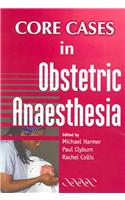 Core Cases in Obstetric Anaesthesia