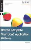 How to Complete Your UCAS Application 2009 Entry