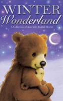 Winter Wonderland: (Animal Anthologies)