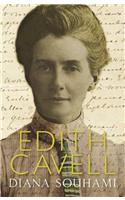 Edith Cavell: Nurse, Martyr, Heroine