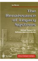 Renaissance of Legacy Systems