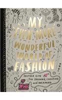 My Even More Wonderful World of Fashion