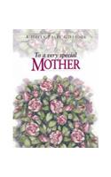 To a Very Special Mother