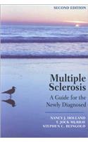 Multiple Sclerosis: A Guide for the Newly Diagnosed