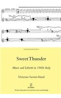 Sweet Thunder: Music and Libretti in 1960s Italy