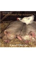 A Guide to Traditional Pig Keeping
