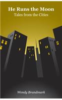 He Runs the Moon: Tales from the Cities