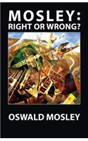Mosley - Right or Wrong?