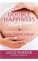 Double Happiness Multiplied