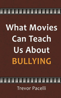 What Movies Can Teach Us About Bullying