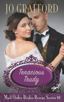 Tenacious Trudy: (10 Mail Order Brides Rescue)
