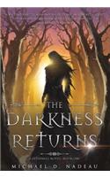 The Darkness Returns