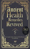 Ancient Health Remedies Revived