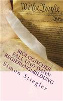 biologischer Fall und dann Regierungsbildung