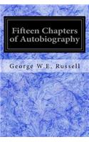 Fifteen Chapters of Autobiography