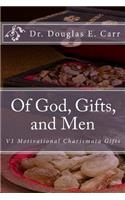 Of God, Gifts, and Men