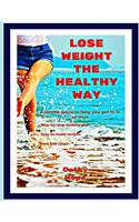 Lose Weight the Healthy Way