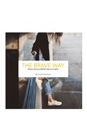 BRAVE Way