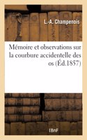 Mémoire et observations sur la courbure accidentelle des os