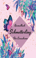 Ausmalbuch Schmetterling für Erwachsene: Schmetterlinge Färbung Buch für Erwachsene: Färbung Bücher für Erwachsene Entspannung: Schmetterling Garten, Färbung Bücher für Erwachsene, Färbung 