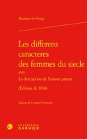 Les Differens Caracteres Des Femmes Du Siecle: (Edition de 1694)