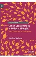Canon Controversies in Political Thought