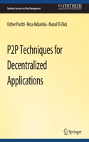 P2P Techniques for Decentralized Applications