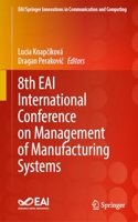 8th Eai International Conference on Management of Manufacturing Systems